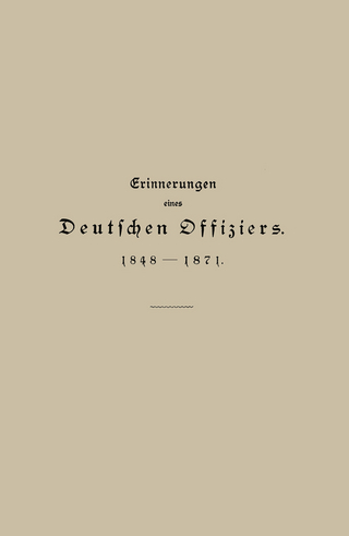 Erinnerungen eines Deutschen Offiziers 1848 bis 1871