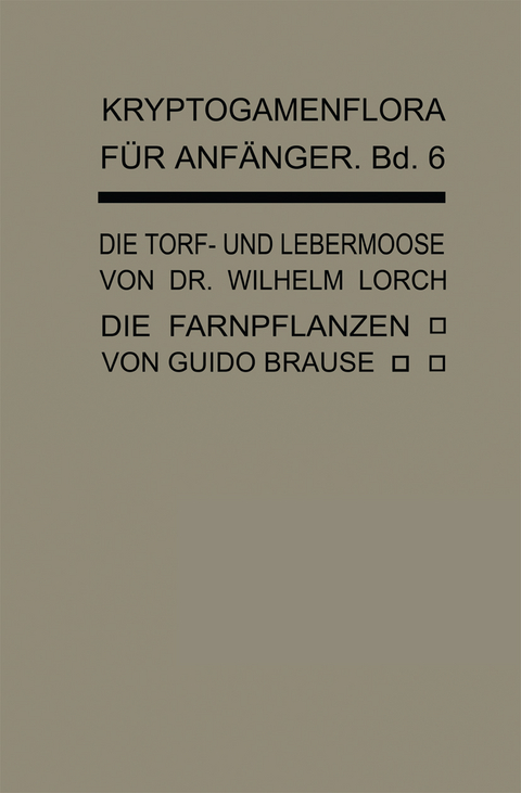 Die Torf- und Lebermoose - Wilhelm Lorch, Guido Brause