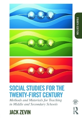 Social Studies for the Twenty-First Century - Jack Zevin
