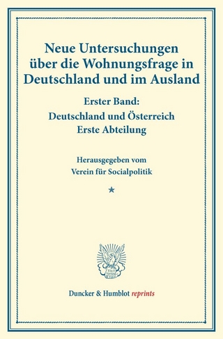 Neue Untersuchungen über die Wohnungsfrage in Deutschland und im Ausland.