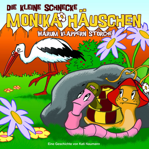 Die kleine Schnecke Monika H&auml;uschen - CD / 16: Warum klappern St&ouml;rche? - Kati Naumann