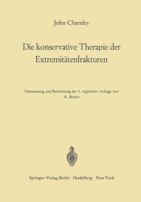 Die konservative Therapie der Extremit&auml;tenfrakturen - John Charnley