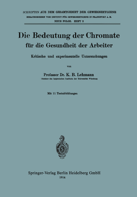 Die Bedeutung der Chromate f&uuml;r die Gesundheit der Arbeiter - K. B. Lehmann