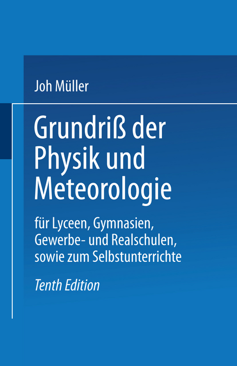 Grundri&szlig; der Physik und Meteorologie - Dr. Joh. M&uuml;ller