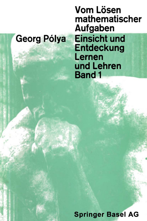 Vom L&ouml;sen mathematischer Aufgaben - G. Polya