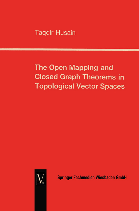 The Open Mapping and Closed Graph Theorems in Topological Vector Spaces - Taqdir Husain