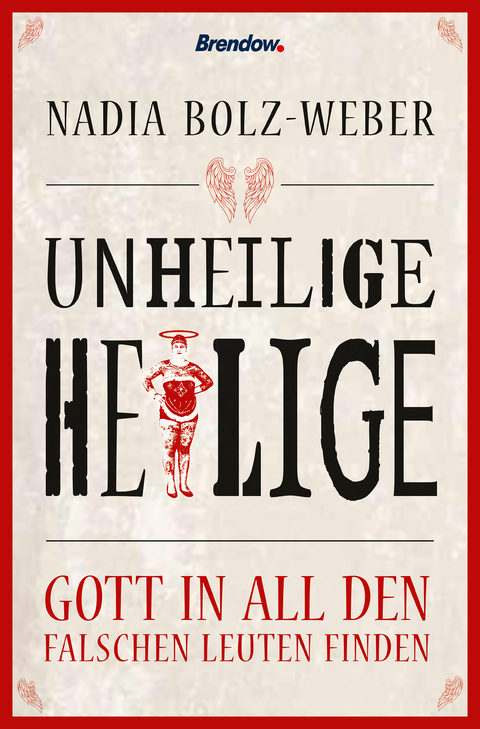 Unheilige Heilige - Nadia Bolz-Weber