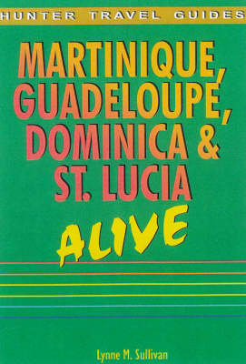 Martinique, Guadeloupe, Dominica and St.Lucia Alive