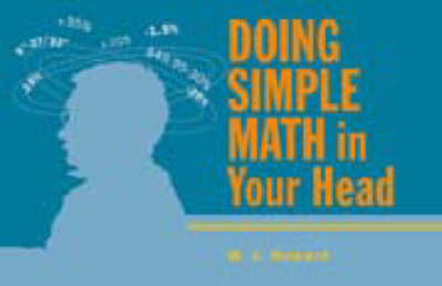 Doing Simple Math in Your Head - W.J. Howard