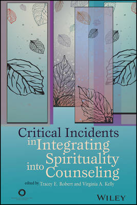 Critical Incidents Integrating Spirituality Into Counseling - 