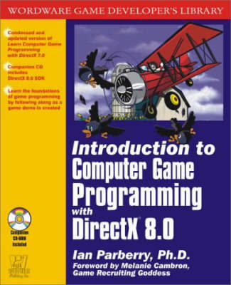 INTRODUCTION TO COMPUTER GAME PROGRAMMING WITH DIRECTX 8.0 - Ian Parberry