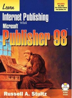 Learn Internet Publishing with Microsoft Publisher 98