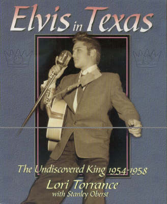 Elvis In Texas - Stanley Oberst, Lori Torrance