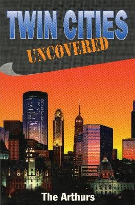 Twin Cities Uncovered - 
