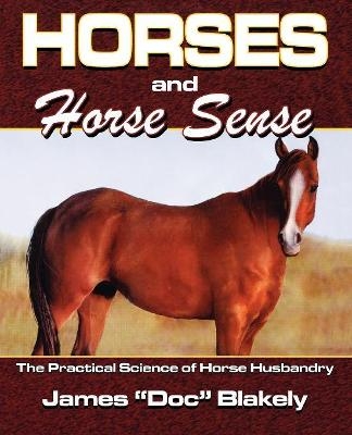 Horses And Horse Sense - James Doc rAU Blakely