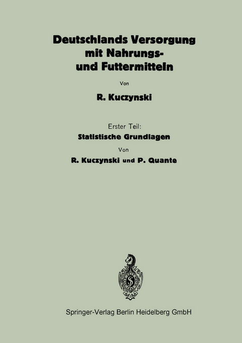 Deutschlands Versorgung mit Nahrungs- und Futtermitteln - R. Kuczynski