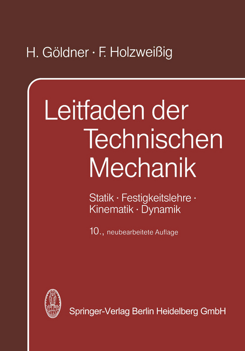 Leitfaden der Technischen Mechanik - H. G&ouml;ldner, F. Holzweissig