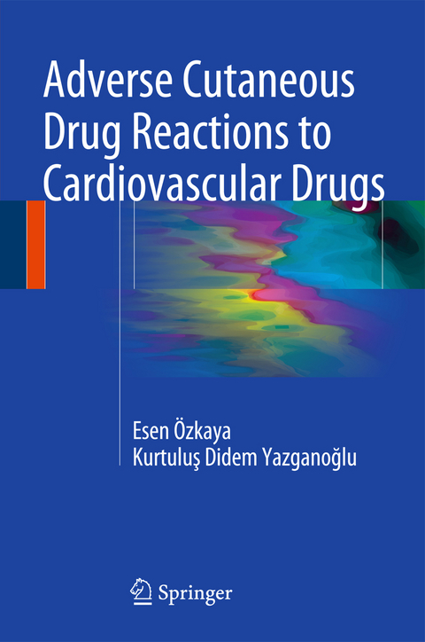 Adverse Cutaneous Drug Reactions to Cardiovascular Drugs - Esen &Ouml;zkaya, Kurtuluş Didem Yazganoğlu