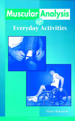 Muscular Analysis of Everyday Activities - Elaine Bukowski