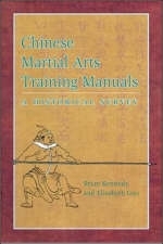 Chinese Martial Arts Training Manuals - Brian L. Kennedy, Elizabeth Nai-Jia Guo