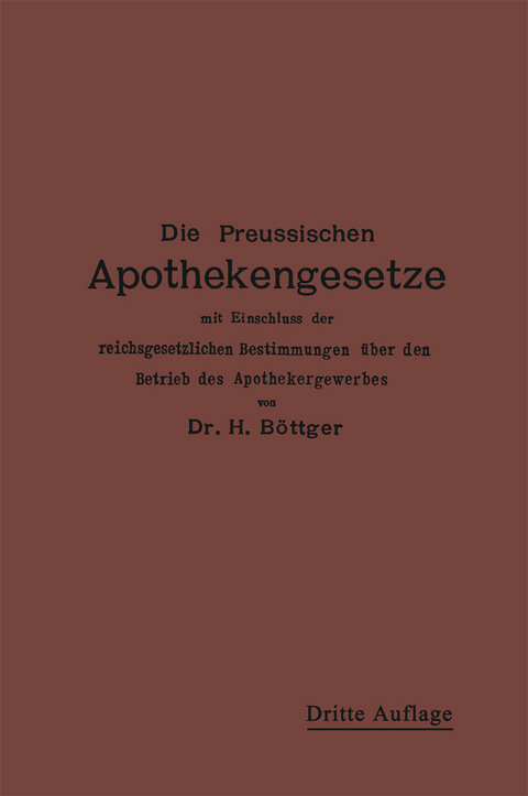 Die Preu&szlig;ischen Apothekengesetze - Hermann Julius Boettger