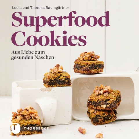 Superfood-Cookies - Lucia Baumg&auml;rtner, Theresa Baumg&auml;rtner
