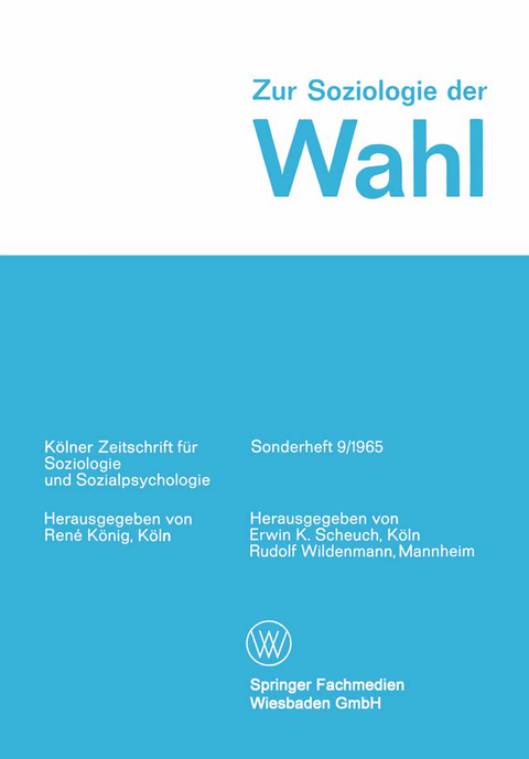 Zur Soziologie der Wahl - Erwin K. Scheuch, Rudolf Wildenmann