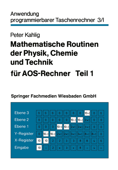 Mathematische Routinen der Physik, Chemie und Technik f&uuml;r AOS-Rechner - Peter Kahlig