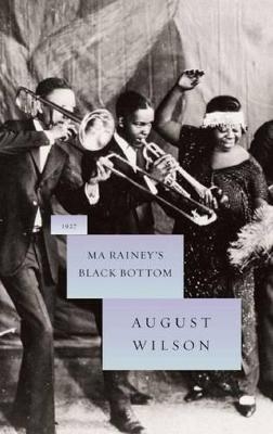 Ma Rainey's Black Bottom - August Wilson