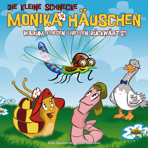 Die kleine Schnecke Monika H&auml;uschen - CD / 25: Warum fliegen Libellen r&uuml;ckw&auml;rts? - Kati Naumann