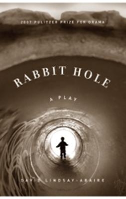 Rabbit Hole - David Lindsay-Abaire
