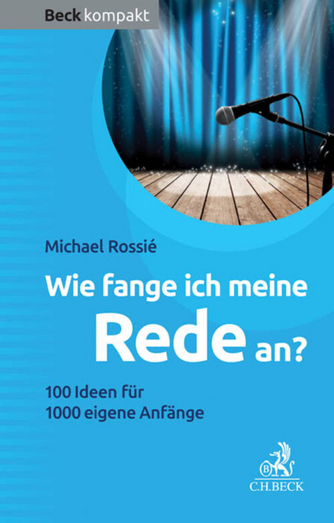 Wie fange ich meine Rede an? - Michael Rossi&eacute;