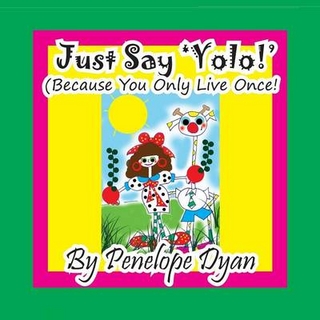 Just Say 'YOLO!' (Because You Only Live Once!)