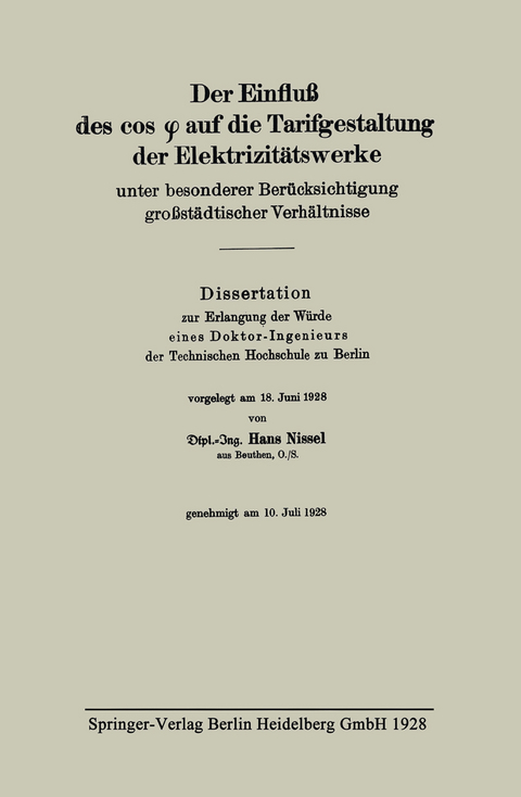 Der Einflu&szlig; des cos &phi; auf die Tarifgestaltung der Elektrizit&auml;tswerke unter besonderer Ber&uuml;cksichtigung gro&szlig;st&auml;dtischer Verh&auml;ltnisse - Hans Nissel