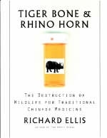 Tiger Bone and Rhino Horn - Richard Ellis