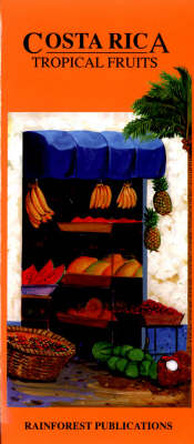 Costa Rica: Tropical Fruits - Enrique Leal C