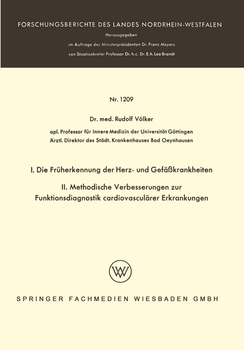 I. Die Fr&uuml;herkennung der Herz- und Gef&auml;&szlig;krankheiten. II. Methodische Verbesserungen zur Funktionsdiagnostik cardiovascul&auml;rer Erkrankungen - Rudolf V&ouml;lker