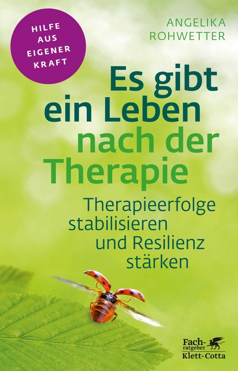 Es gibt ein Leben nach der Therapie (Fachratgeber Klett-Cotta, Bd.) - Angelika Rohwetter