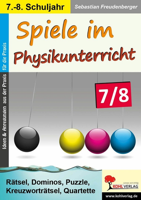 Spiele im Physikunterricht / Klasse 7-8 -  Sebastian Freudenberger