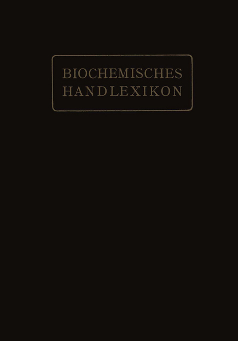 Biochemisches Handlexikon - H. Altenburg, I. Bang, K. Bartelt, Fr. Baum, C. Brahm, W. Cramer, K. Dieterich, R. Ditmar, M. Dohrn, H. Einbeck, H. Euler, E. St. Faust, C. Funk, O. v. F&uuml;rth, O. Gerngross, V. Grafe, J. Helle, O. Hesse, K. Kautzsch, Fr. Knoop, R. Kobert, J. Lundberg, C. Neuberg, M. Nierenstein, O. A. Oesterle, Th. B. Osborne, L. Pincussohn, H. Pringsheim, K. Raske, B. v. Reinbold, Br. Rewald, A. Rollett, P. Rona, H. Rupe, Fr. Samuely, H. Scheibler, J. Schmid, J. Schmidt, E. Schmitz, M. Siegfried, E. Strauss, A. Thiele, G. Trier, W. Weichardt, R. Willst&auml;tter, A. Windaus, E. Winterstein, Ed. Witte, G. Zempl&eacute;n, E. Zunz, Emil Abderhalden