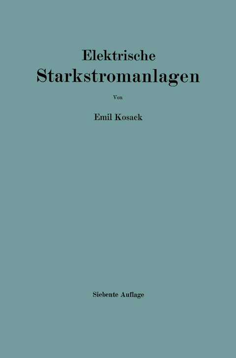 Elektrische Starkstromanlagen - Emil Kosack