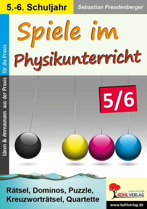 Spiele im Physikunterricht / Klasse 5-6 -  Sebastian Freudenberger