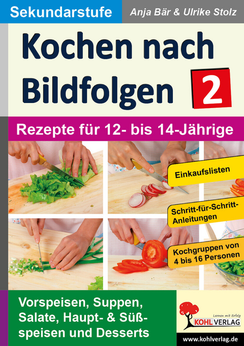 Kochen nach Bildfolgen 2 -  Anja B&auml;r,  Ulrike Stolz