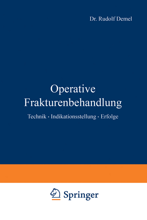 Operative Frakturenbehandlung - Rudolf Demel