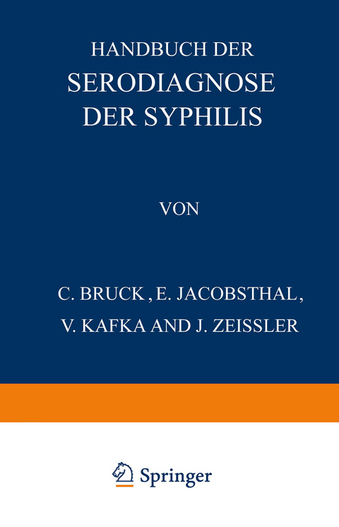 Handbuch der Serodiagnose der Syphilis - C Bruck, E. Jakobsthal, V. Kafka, J. Zeissler