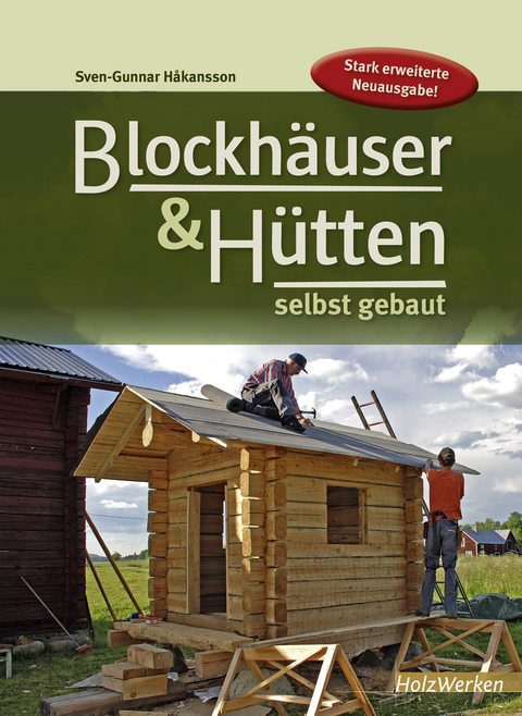 Blockh&auml;user & H&uuml;tten selbst gebaut - Sven-Gunnar H&aring;kansson