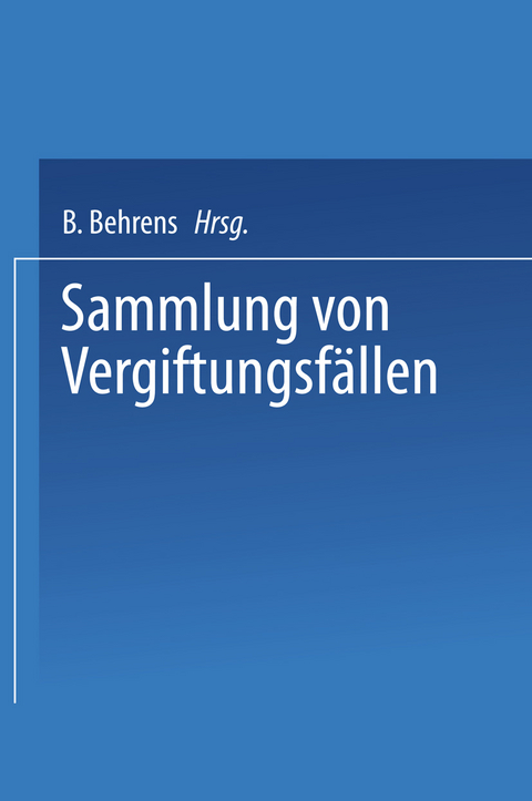 Sammlung von vergiftungsf&auml;llen - Wieland F&uuml;hner