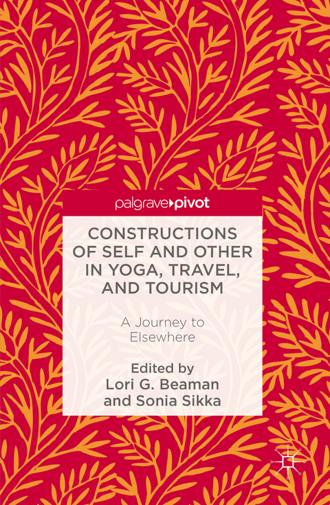 Constructions of Self and Other in Yoga, Travel, and Tourism - 