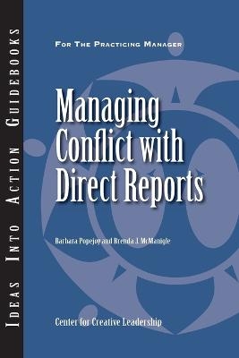Managing Conflict with Direct Reports -  Center for Creative Leadership (CCL), Barbara Popejoy, Brenda J. McManigle