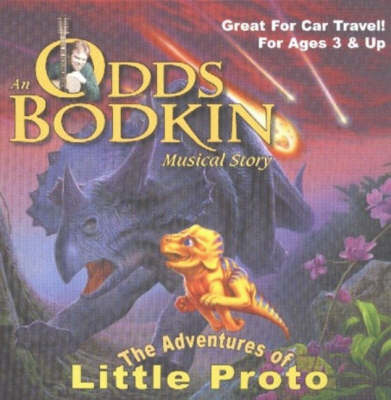 The Adventures of Little Proto - Odds Bodkin